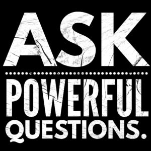 the most powerful question to ask